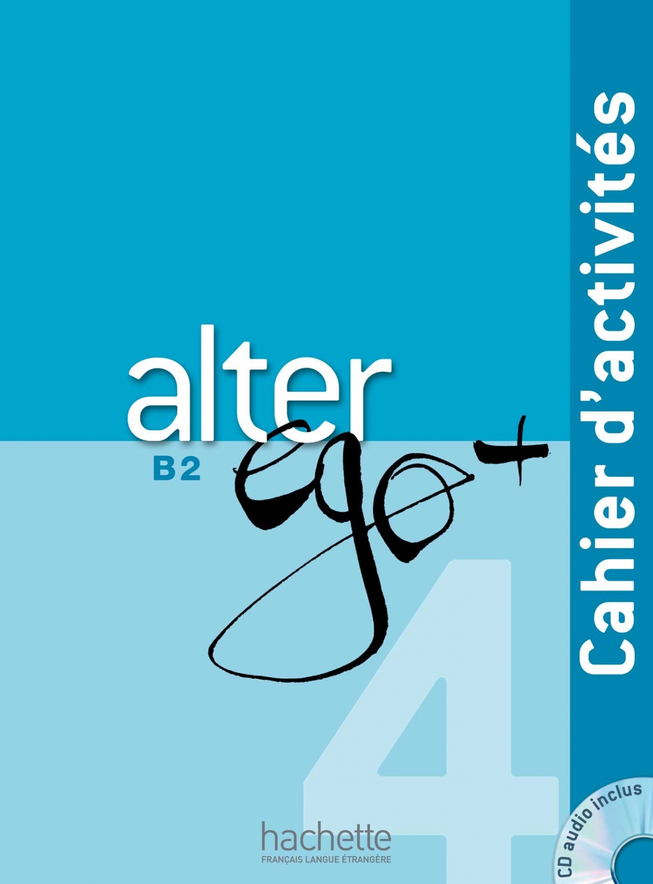 Dollez C. Alter Ego+ B2. Cahier (+ CD-ROM) 