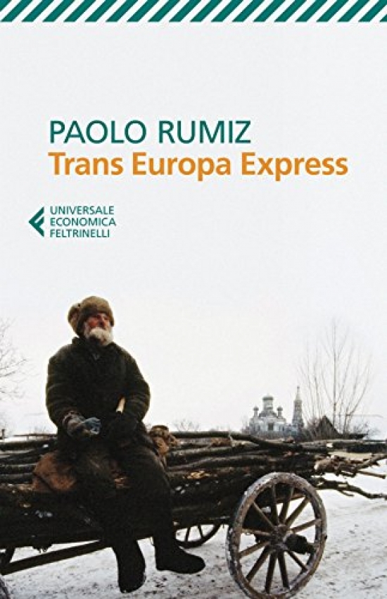 Rumiz Paolo Trans Europa Express 