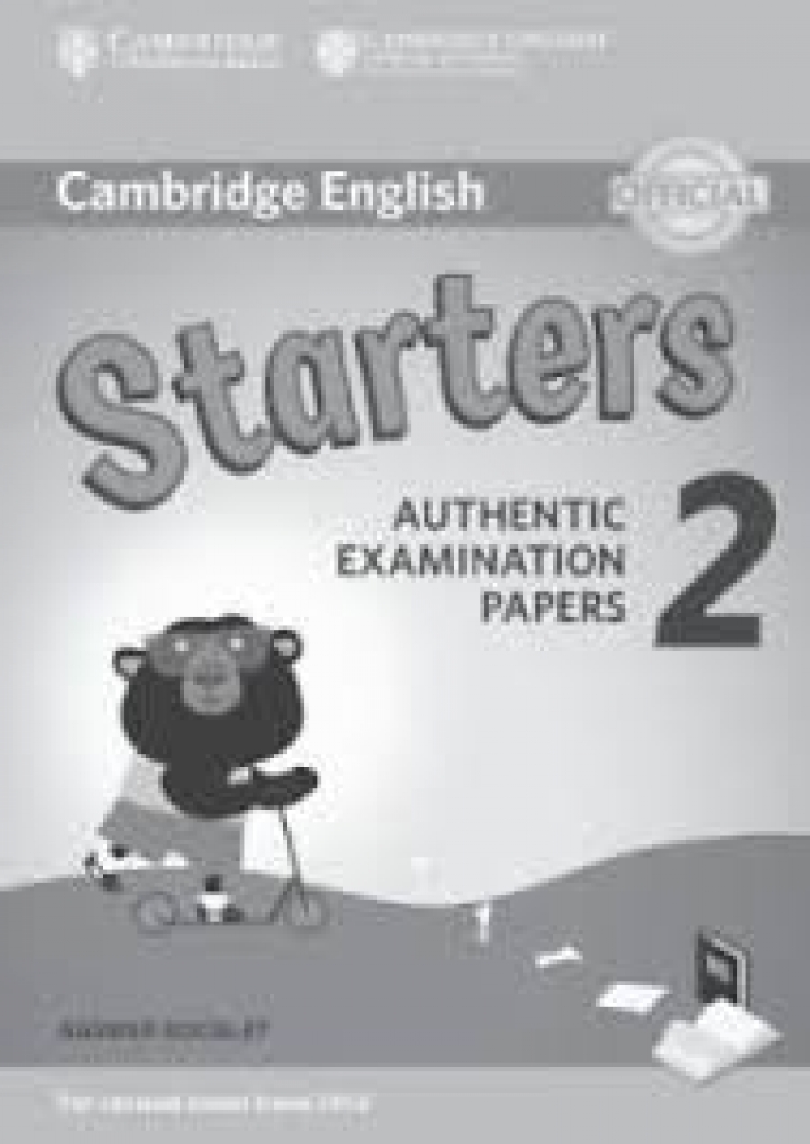 Cambridge English Young Learners 2 for Revised Exam from 2018. Starters Answer Booklet. Authentic Examination Papers 