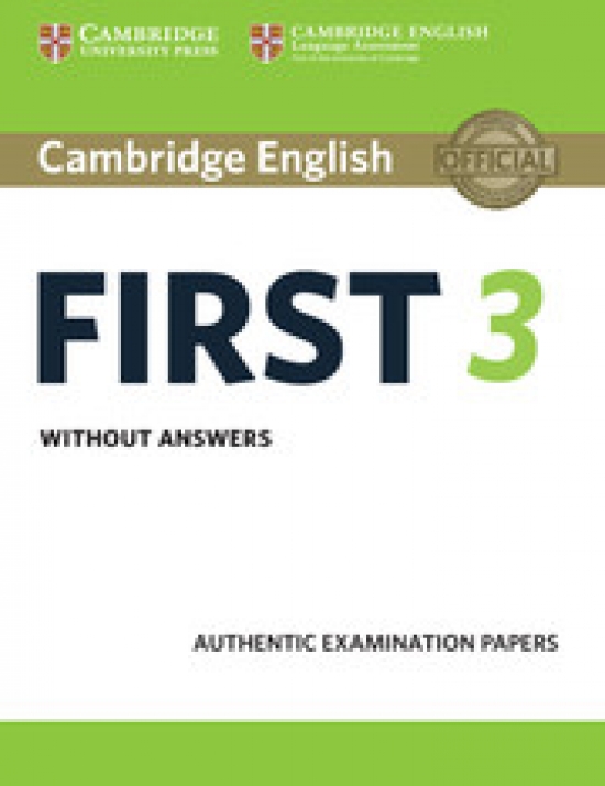 Cambridge English. First 3. Student's Book without Answers 