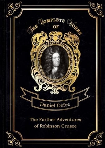 Defoe D. The Farther Adventures of Robinson Crusoe 