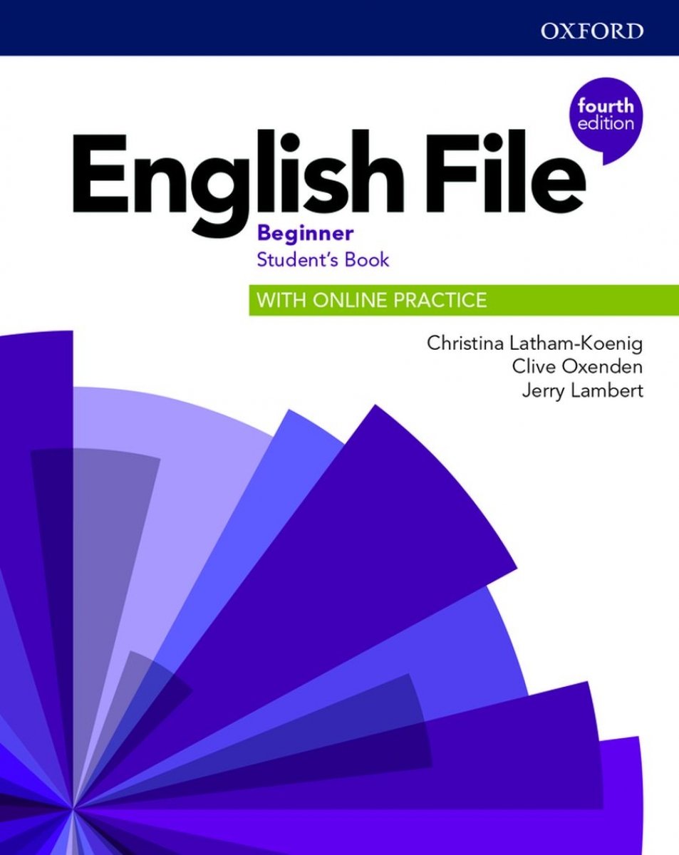 Oxenden Clive, Christina Latham-Koenig, Lambert Jerry English File. Beginner. Student's Book with Online Practice 