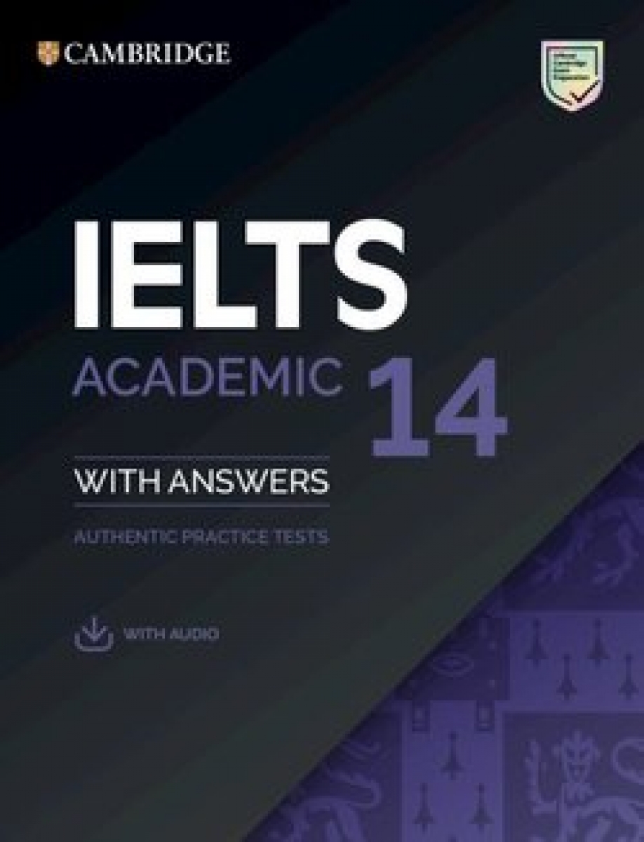 Cambridge IELTS 14 Academic. Student's Book with Answers & Audio Download 