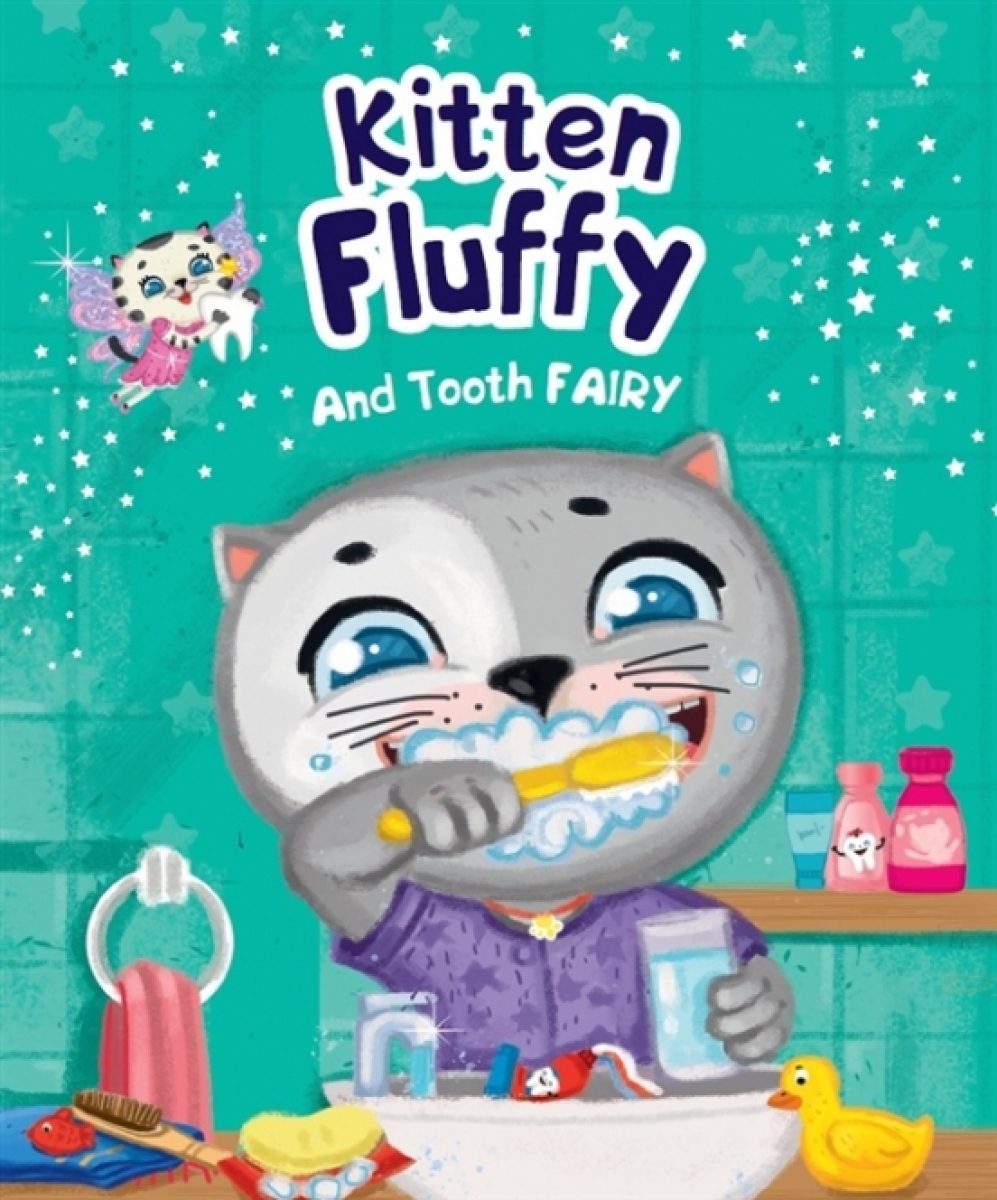  . Kitten Fluffy and Tooth fairy /      