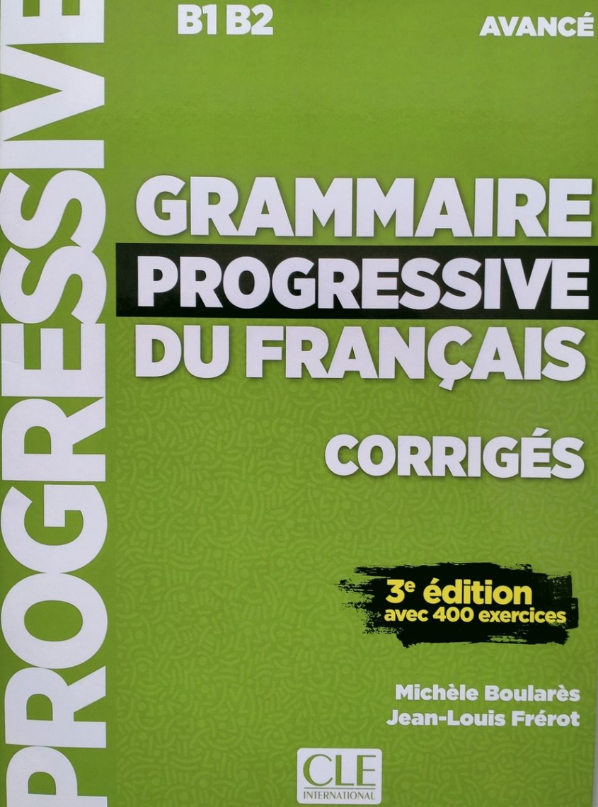 Jean-Louis Frerot, Mich?le Boulares Grammaire progressive du fran?ais - Niveau avanc? - 3?me ?dition 