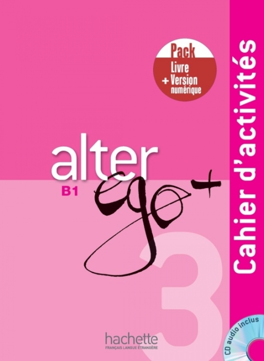 Berthet, A. et al. Alter Ego +B 1 - Pack Cahier + Version numrique 