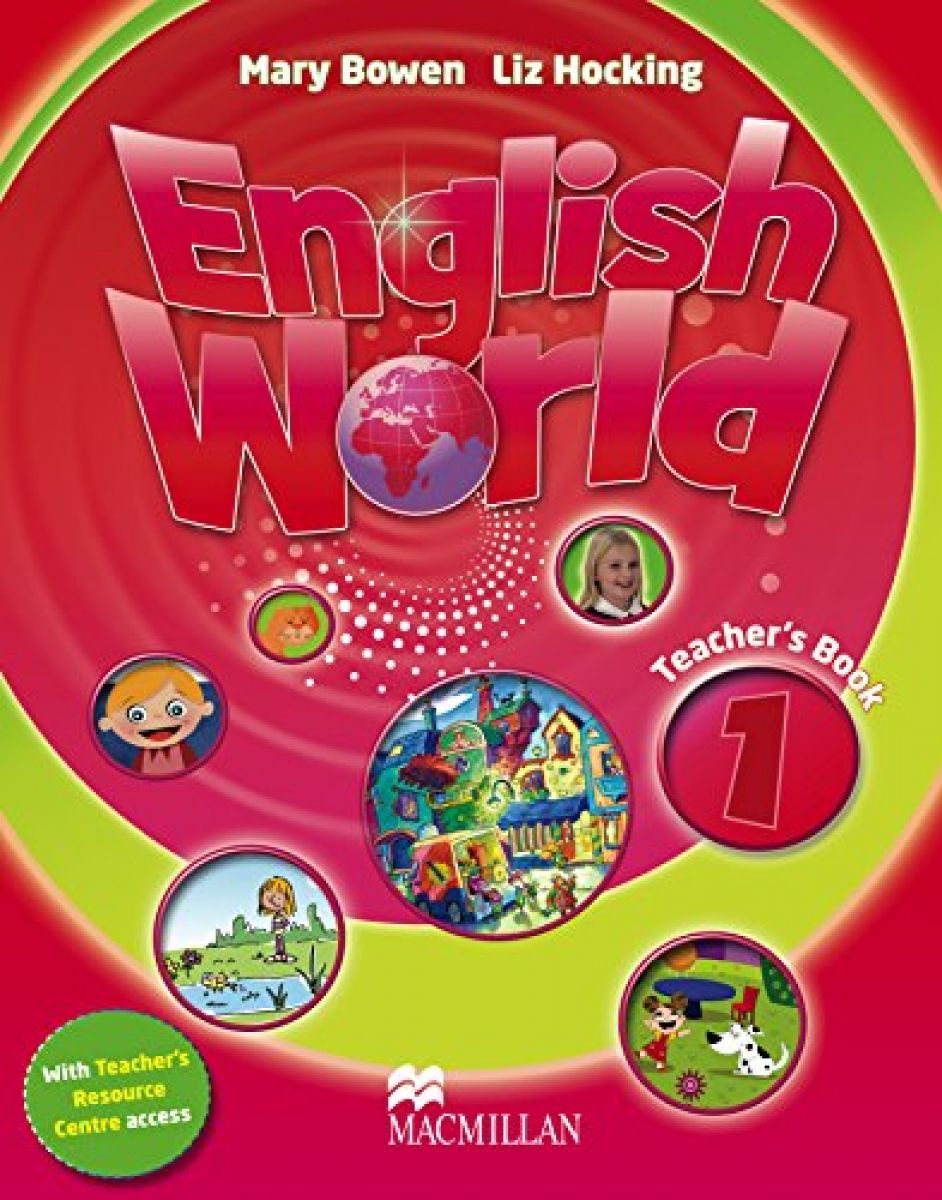 Bowen, M., Hocking, L. English World 1 Teacher's Book + Pupil's eBook Pack 
