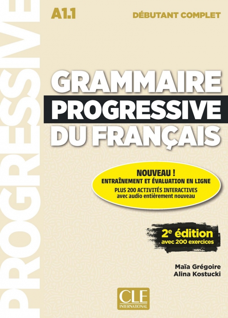Alina Kostucki Grammaire progressive du francais 2eme edition Debutant Complet A1.1 Livre + CD + Appli-web 