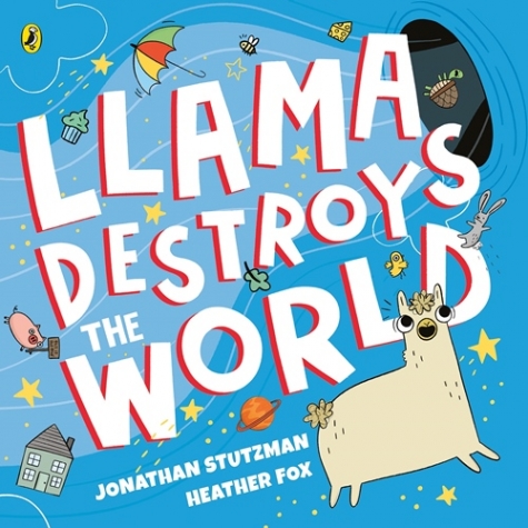Stutzman, Jonathan Llama Destroys the World 