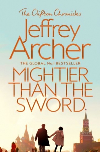 Archer, Jeffrey Mightier Than the Sword (Clifton Chronicles, book 5) 