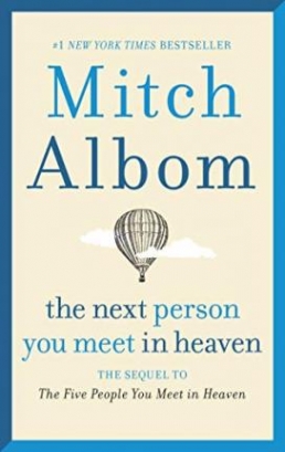 Albom, Mitch Next Person You Meet in Heaven, the 