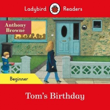 Browne, Anthony Tom's Birthday (ELT Graded Reader) 