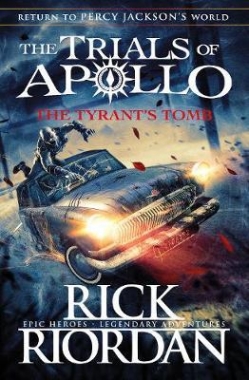 Riordan, Rick Tyrant's Tomb, the (The Trials of Apollo Book 4) 