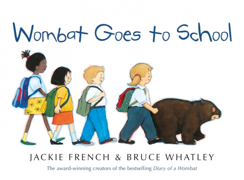 French, Jackie, Whatley, Bruce Wombat Goes to School 
