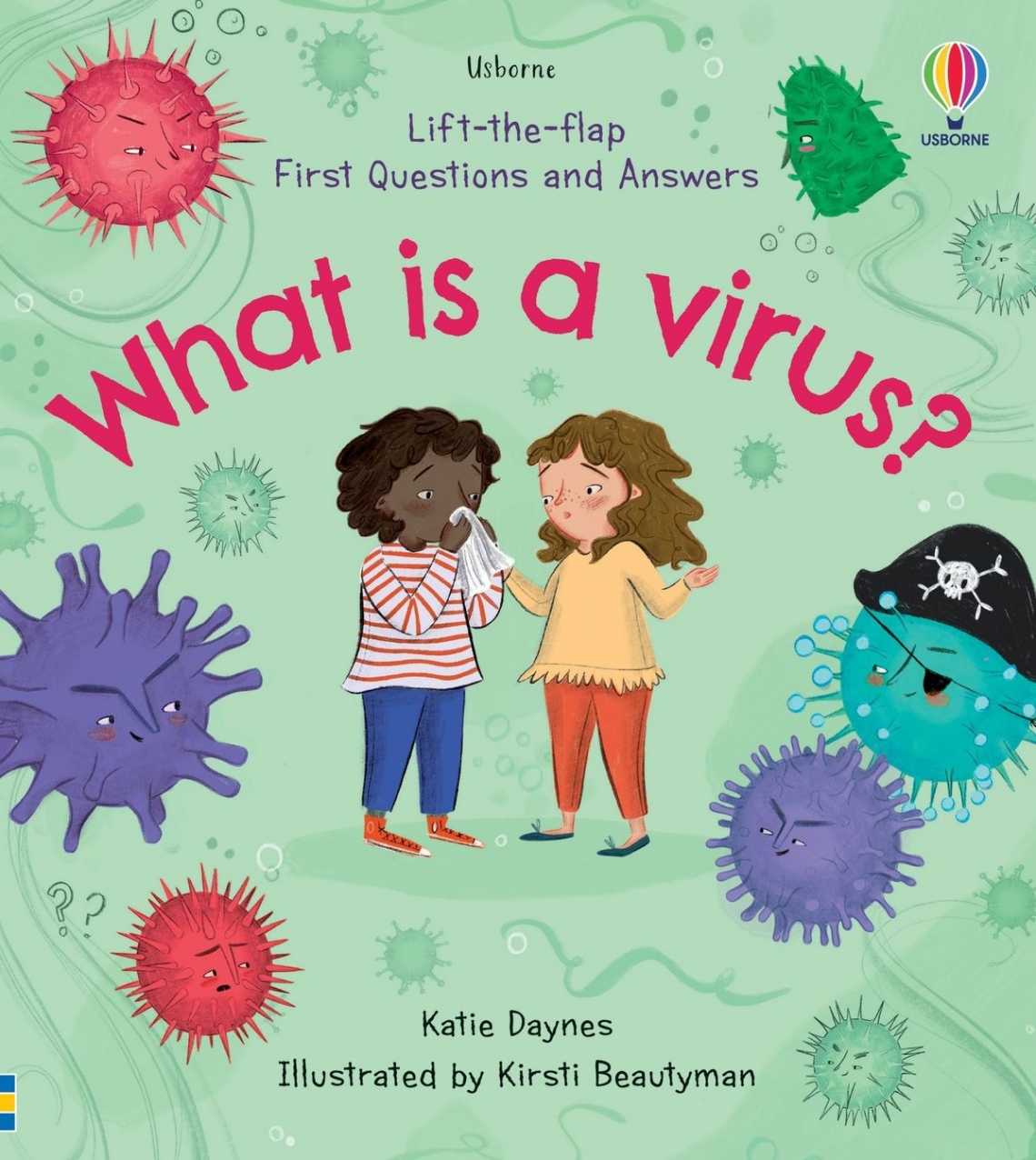 Daynes Katie Lift-the-Flap First Questions and Answers What is a Virus? 