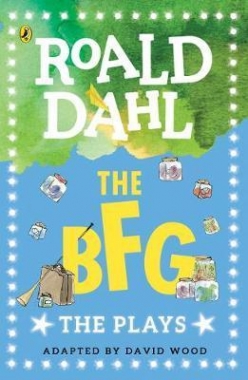 Dahl, Roald BFG: Plays for Childrens 