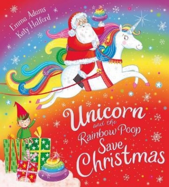 Adams, Emma Unicorn and the Rainbow Poop Save Christmas 
