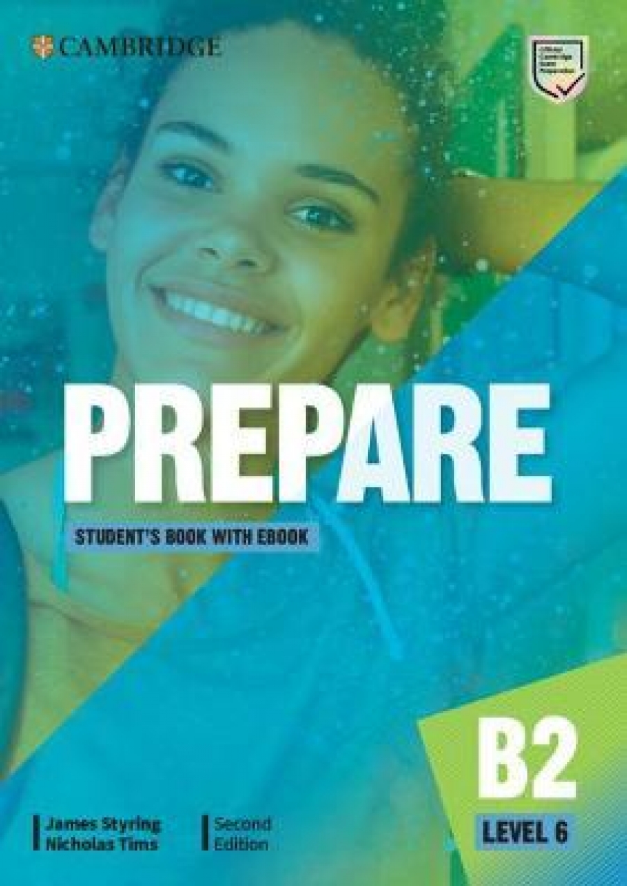 James Styring , Nicholas Tims Prepare B2 Level 6 Student's Book with eBook. Second Edition 