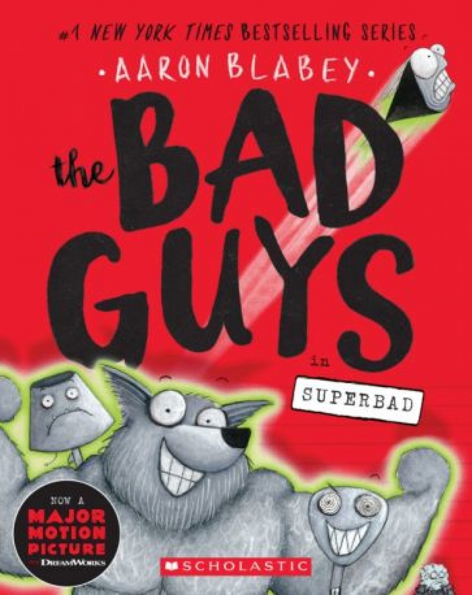 Blabey, Aaron Bad Guys in Superbad, the (The Bad Guys #8) 