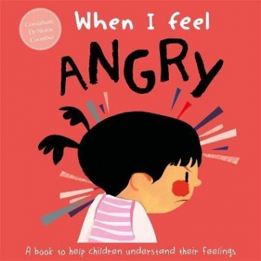 When I Feel Angry (A Children's Book about Emotions) 