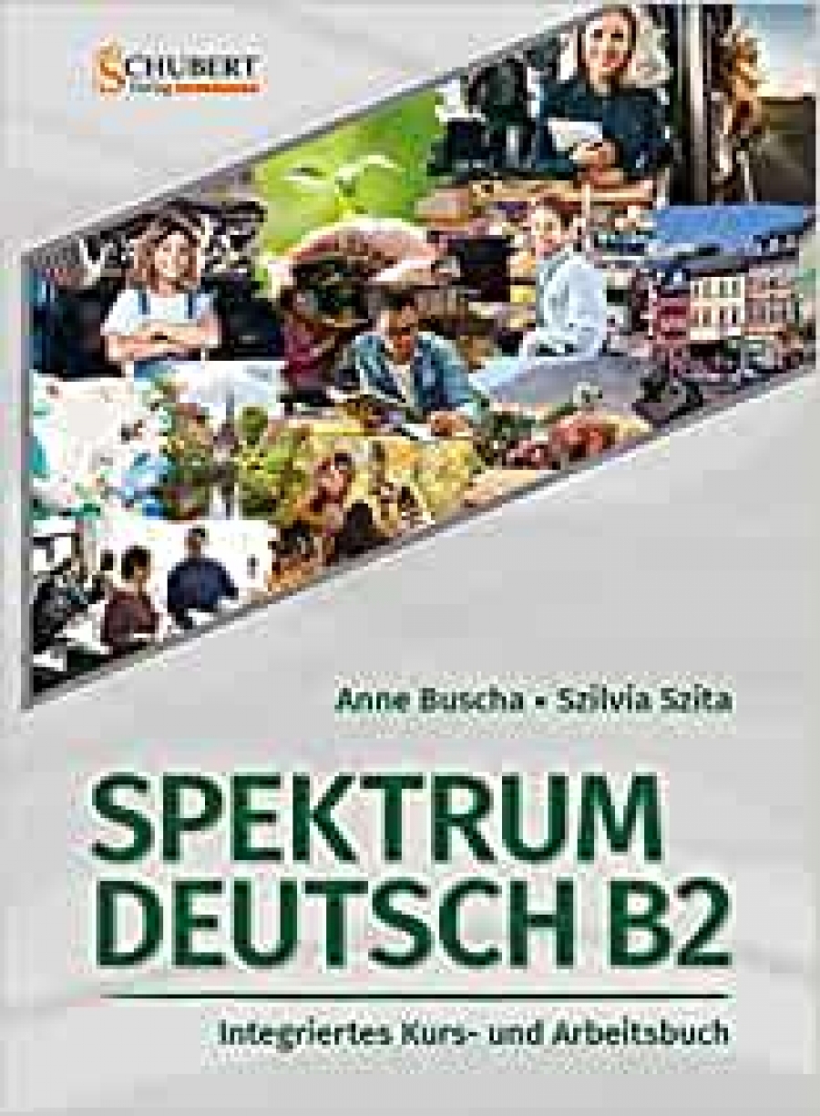 Buscha, Anne, Szita, Szilvia Spektrum Deutsch B2 Kurs- und Arbeitsbuch 