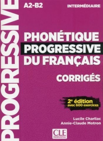 Phontique Progressive du Franais 2eme dition Intermdiaire A2-B2 Corrigs () Nouvelle couverture 