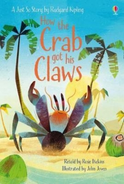 Rosie Dickins Usborne First Reading 1 How the Crab Got His Claws 