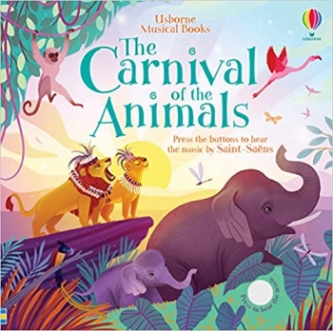 Fiona Watt Usborne The Carnival of the Animals 