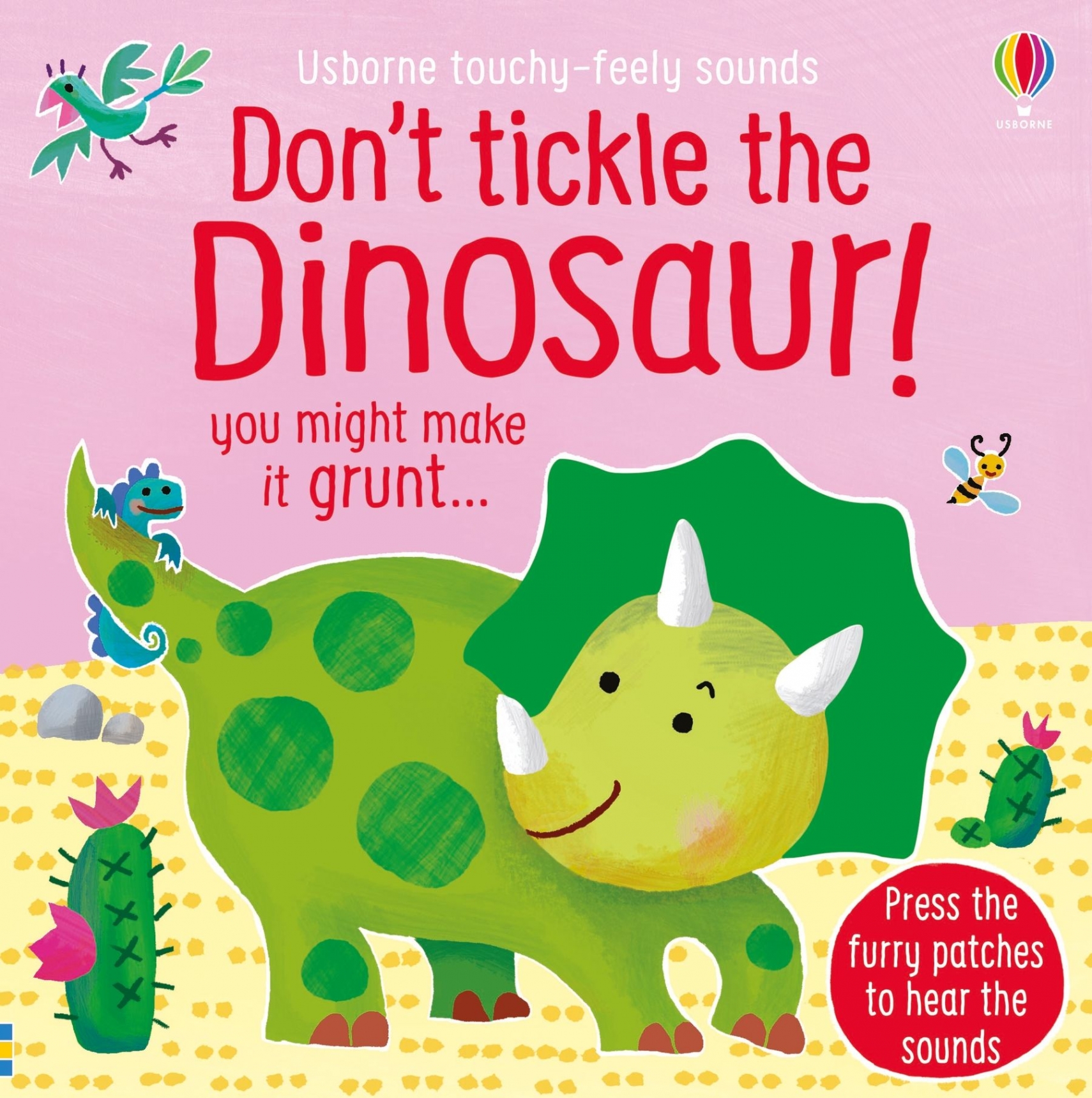 Taplin Sam Usborne Touchy-feely Sounds Don't Tickle the Dinosaur 