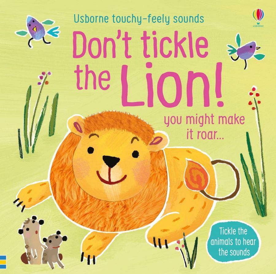 Taplin Sam Usborne Touchy-feely Sounds Don't Tickle the Lion 