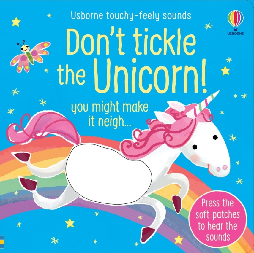 Taplin Sam Usborne Touchy-Feely Sounds Don't Tickle the Unicorn! 
