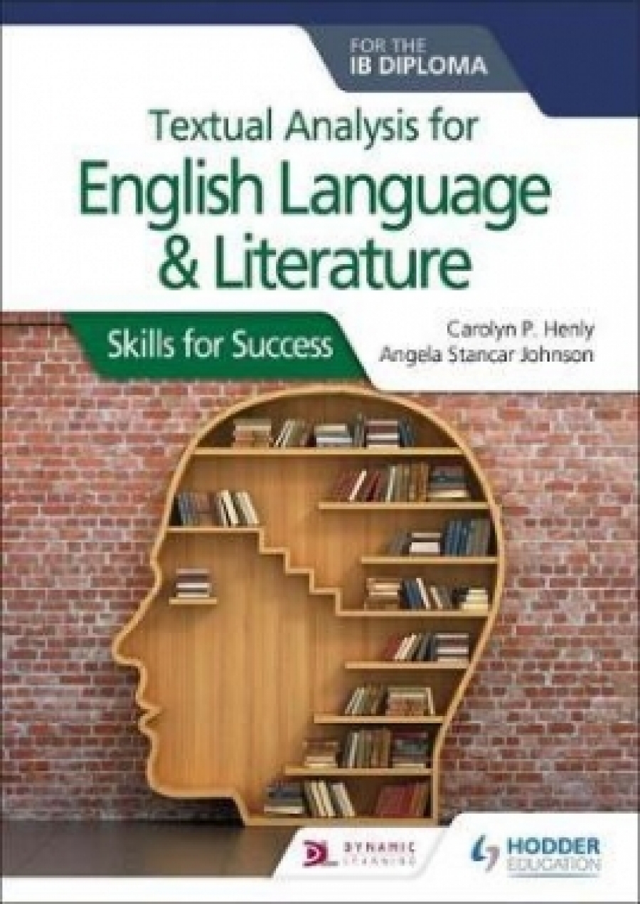 Textual analysis for English Language and Literature for the IB Diploma Skills for Success 