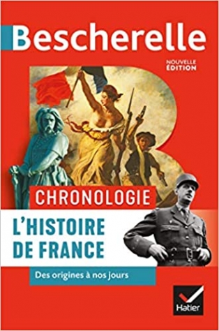 Bourel, G. et al. Bescherelle Chronologie de l'histoire de France Ed 2019 