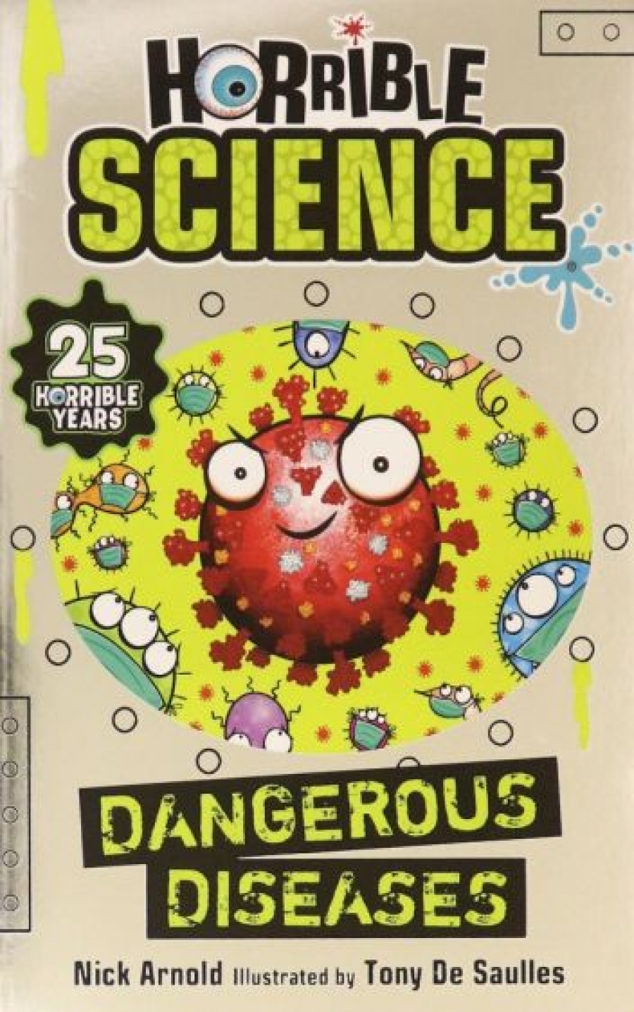 Arnold, Nick, De Saulles, Tony Horrible Science: Dangerous Diseases (Reloaded Edition) 