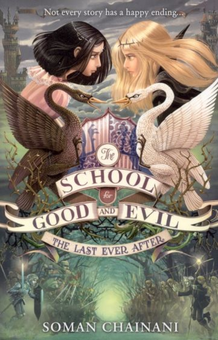 Chainani, Soman School for Good and Evil 3: The Last Ever After 