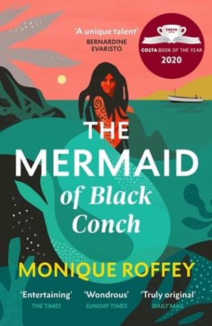 Roffey, Monique Mermaid of Black Conch, the (Costa Book of the Year 2020) 