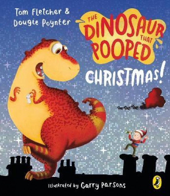 Fletcher, Tom Dinosaur That Pooped Christmas! 