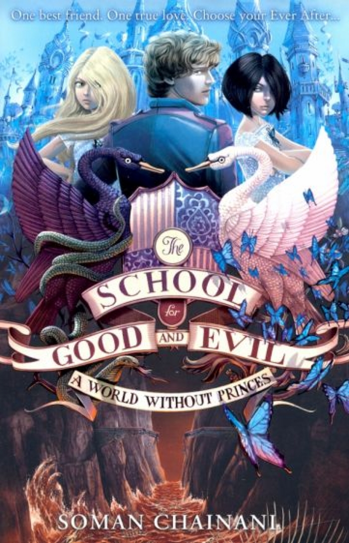 Chainani, Soman School for Good and Evil 2: A World Without Princes 