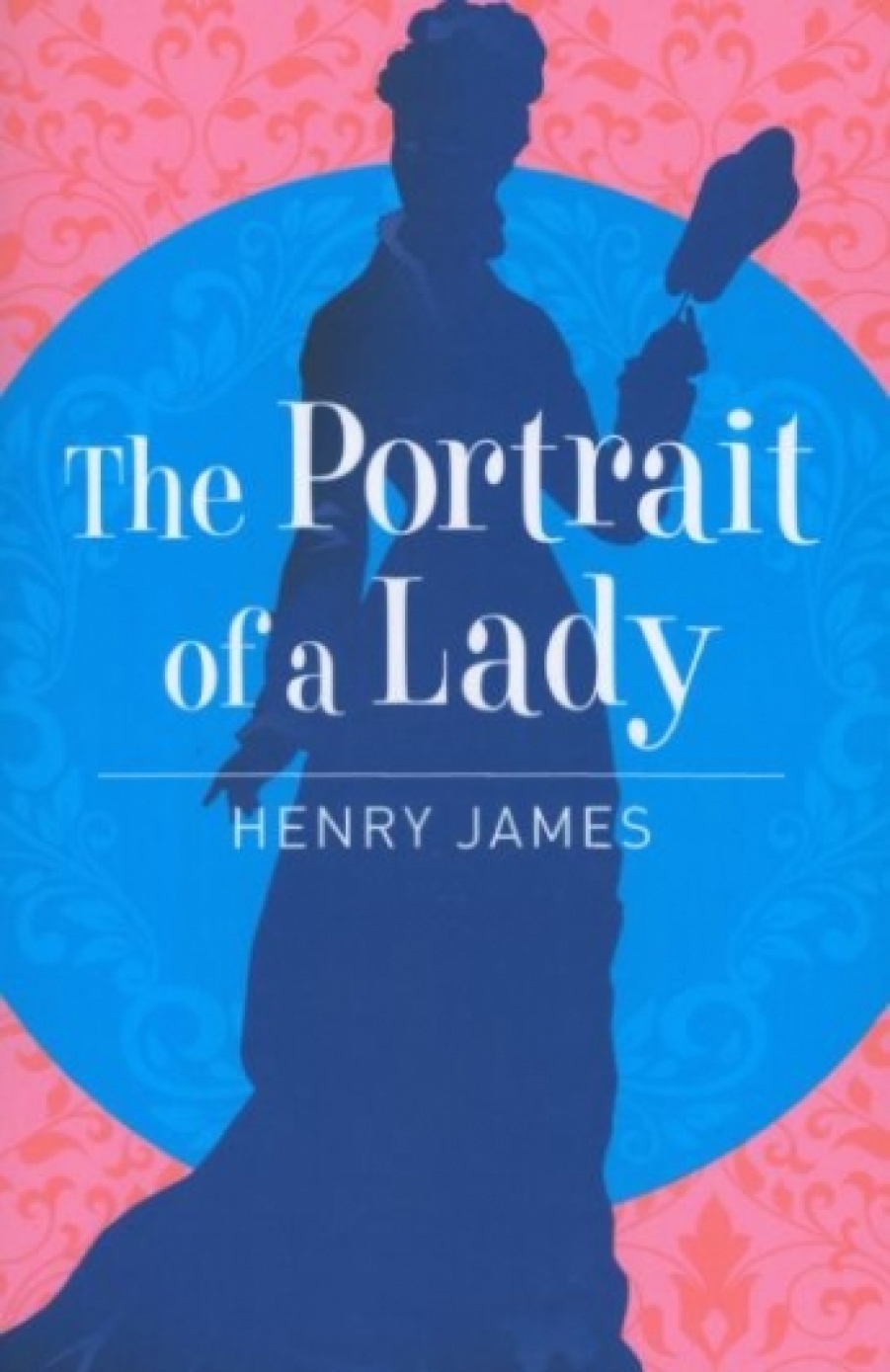 James Henry Portrait of a Lady 