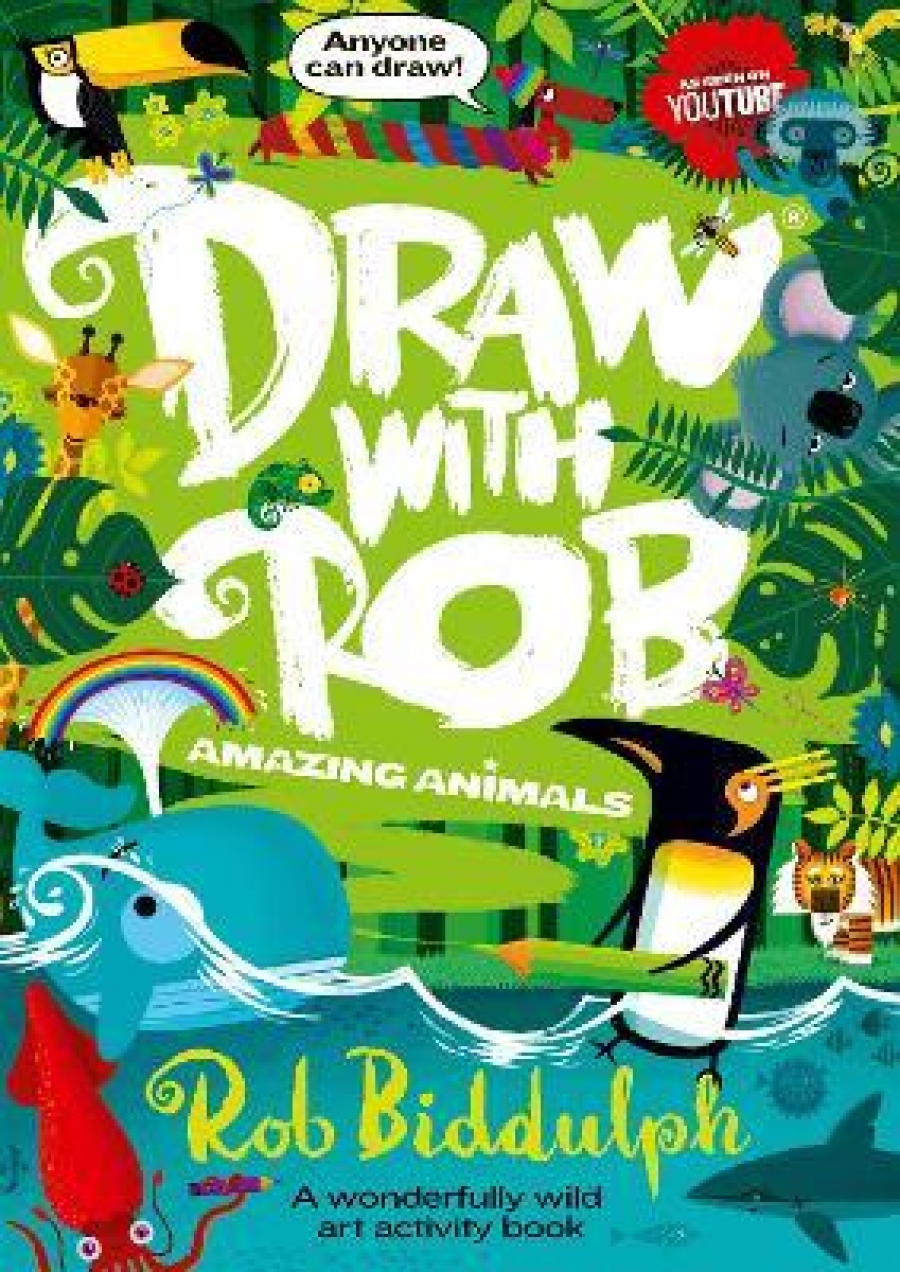 Biddulph, Rob Draw with Rob: Amazing Animals 