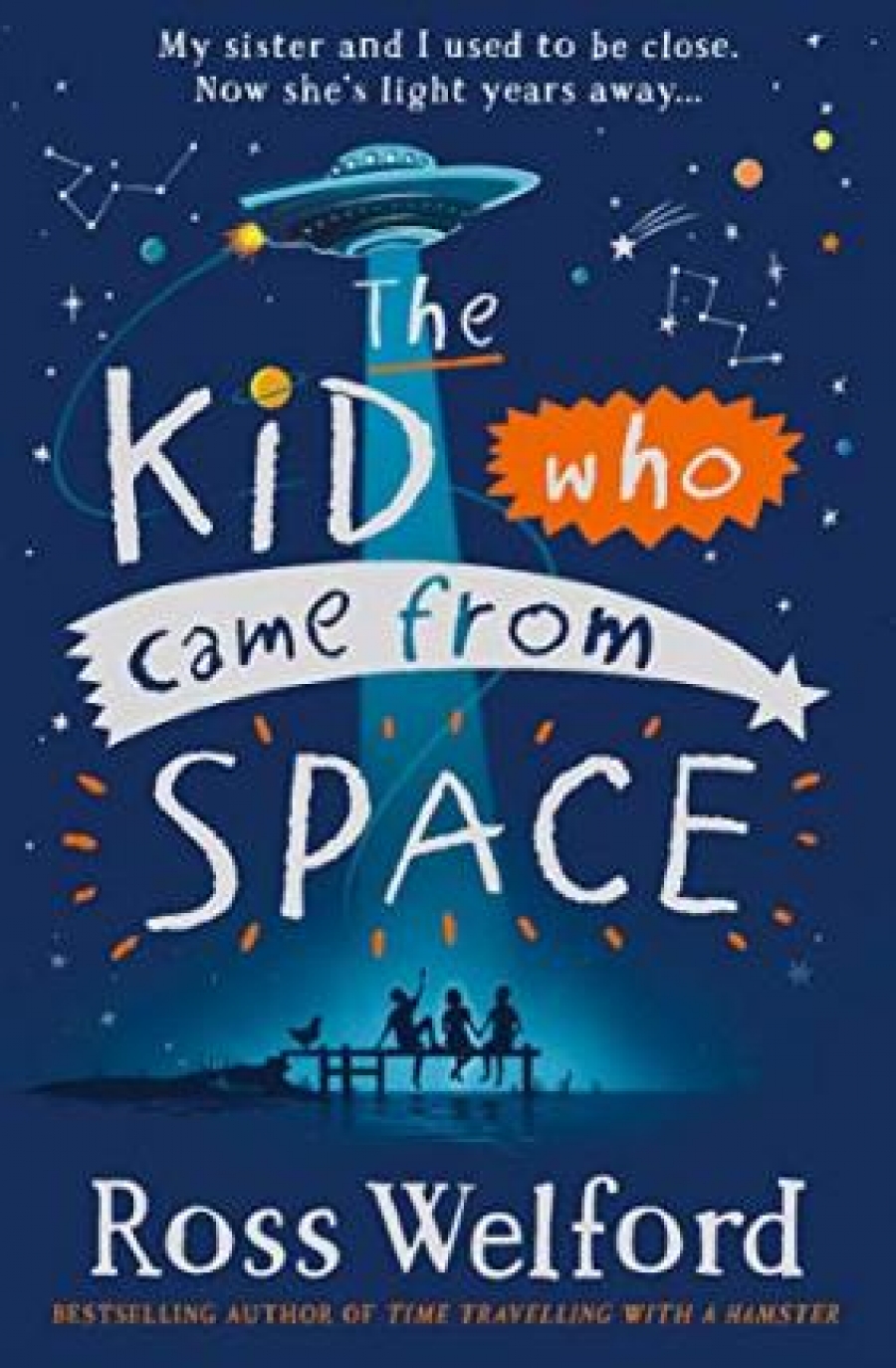 Welford, Ross Kid Who Came from Space, the 