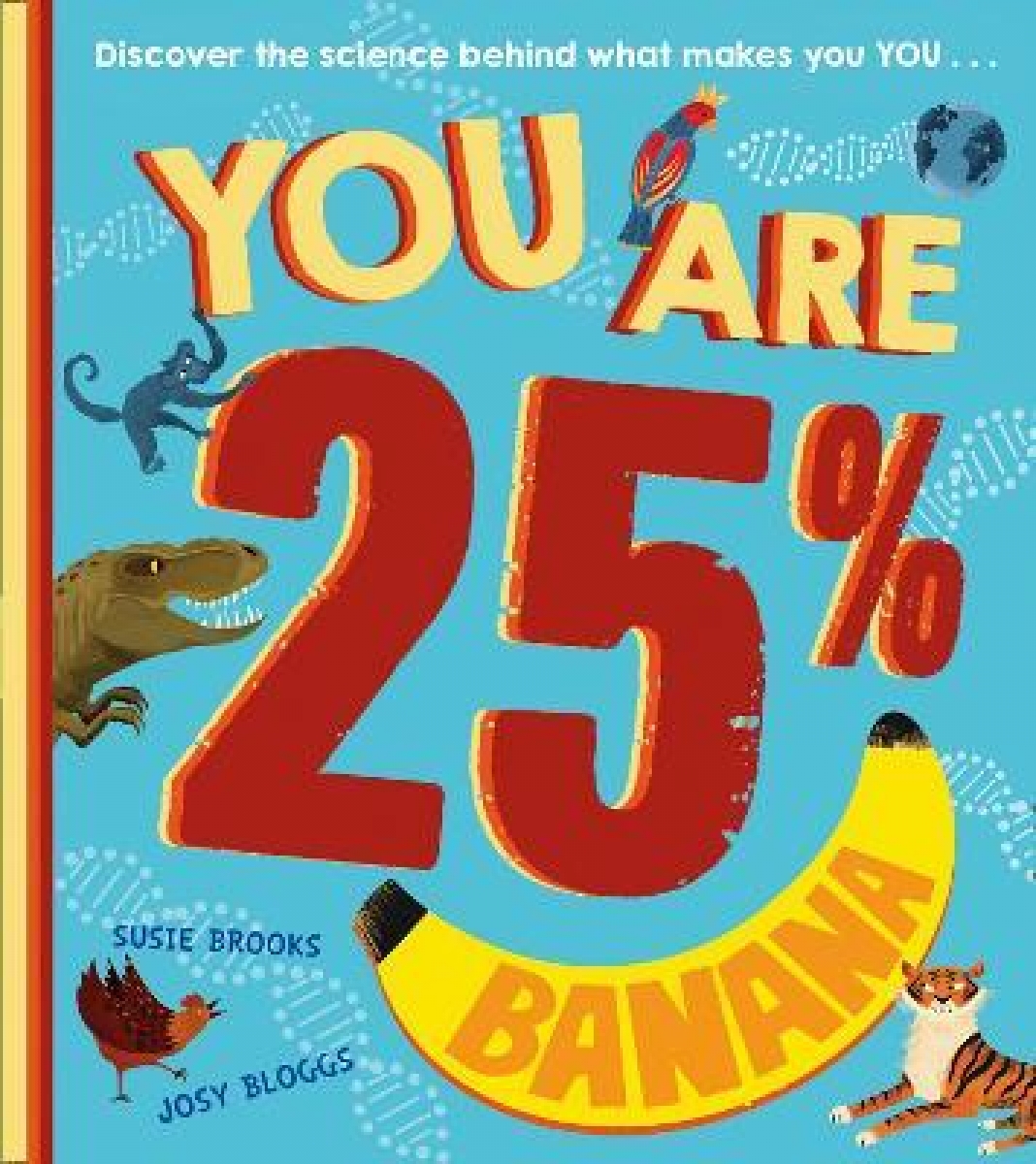 Brooks, Susie You Are 25% Banana 