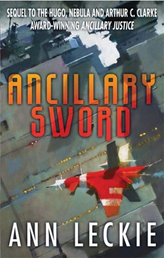 Leckie, Ann Ancillary Sword (Ancillary Justice 2) 