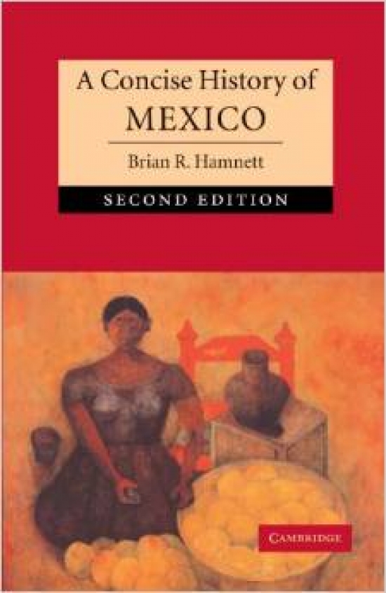 Hamnett Concise History of Mexico 2 Edition 