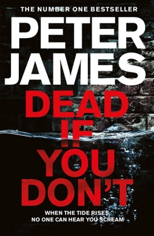 James, Peter Dead If You Don't (Roy Grace) 