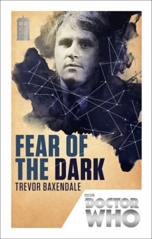 Baxendale, Trevor Doctor Who: Fear of the Dark (50th Anniversary Ed.) 