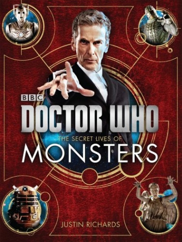 Richards, Justin Doctor Who: The Secret Lives of Monsters 