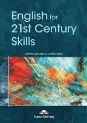Sophia Mavridi, Daniel Xerri English For 21 St Century Skills 