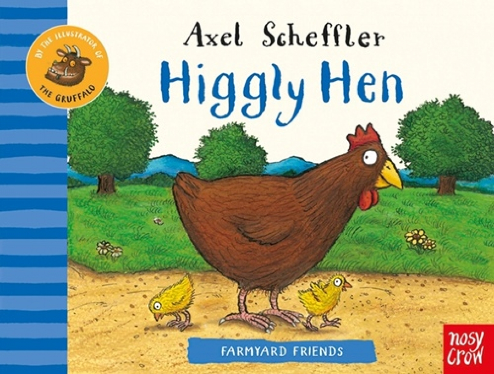 Scheffler Axel Farmyard Friends: Higgly Hen 