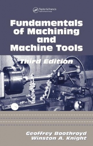 Boothroyd, Geoffrey Fundamentals of Machining and Machine Tools 